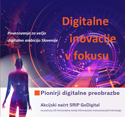Objavljamo Akcijski načrt SRIP GoDigital - Povezovanje za večjo digitalno ambicijo Slovenije